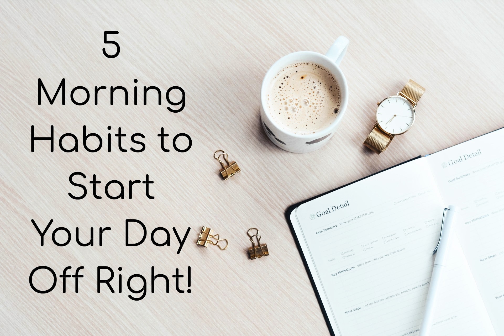 5 Morning Habits to Start Your Day Off Right